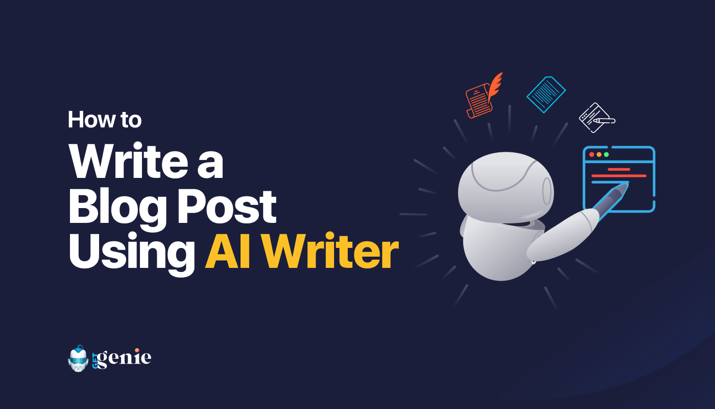 How to Write an Article Using AI Blog Post Writer